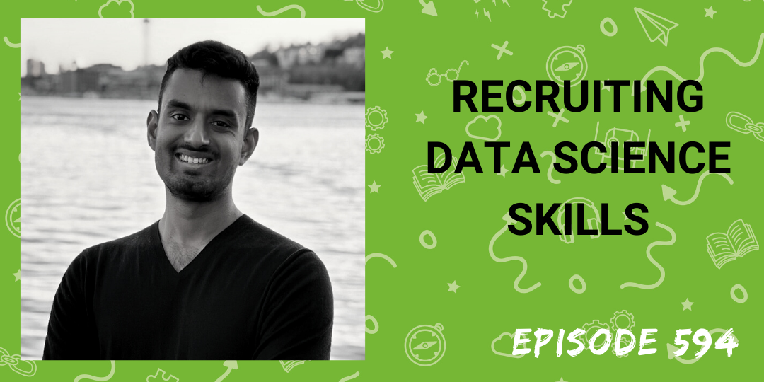 Data Science Recruiting Ep 594: Recruiting Data Science Skills - The Recruiting Future Podcast